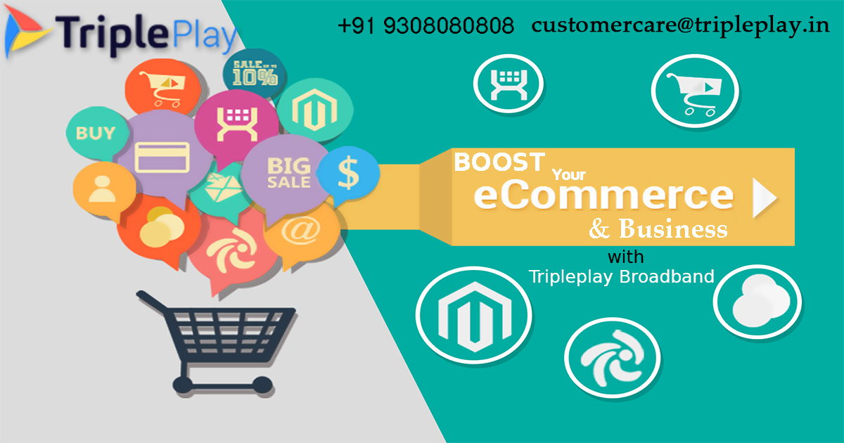 Boost Your E-commerce and Business with TriplePlay Broadband